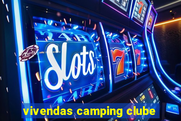 vivendas camping clube